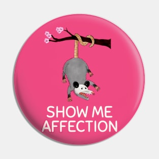 Show me Affection! Pin