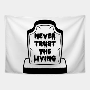 Never trust the living Tapestry