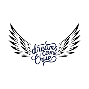 Dreams come True Wings T-Shirt