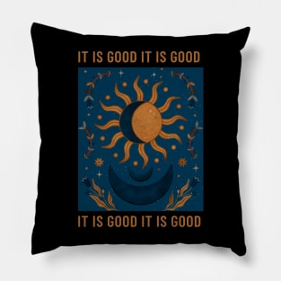 IT IS GOOD IT IS GOOD - CREATION STORY Pillow