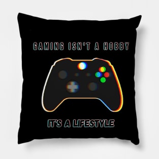 Gaming is a lifestyle Pillow