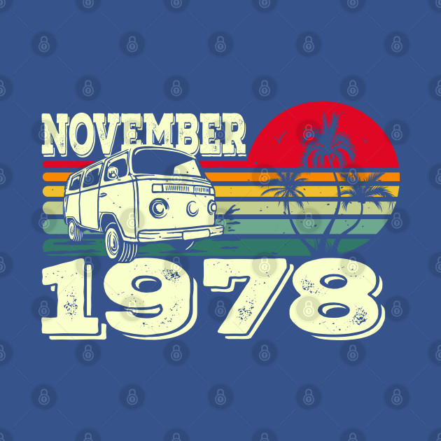 Classic Vintage 78's Caravan Sunset November 1978 Birthday - Birthday - T-Shirt
