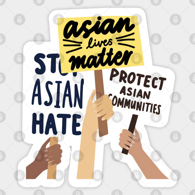 asian lives matter - Stop Aapi Hate - Sticker
