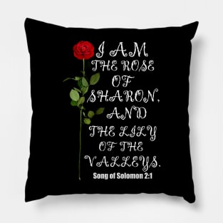 I Am The Rose Of Sharon And Lily Of The Valley Christian Design Pillow