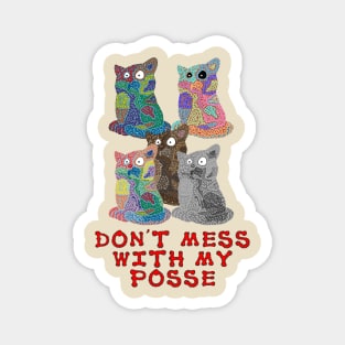 Don't Mess With My Posse Magnet