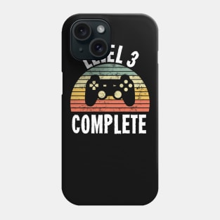 Level 3 Complete T-Shirt - 3rd Birthday Gamer Gift - Third Anniversary Gift - 3rd Grade Phone Case