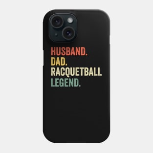 Racquetball Funny Husband Dad Legend Vintage Father's Day Phone Case