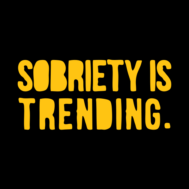 Sobriety is Trending by GuiltlessGoods