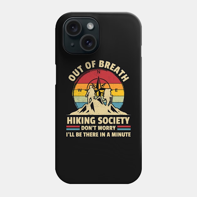 Hiking Society for Out-of-Breath Hiking Phone Case by Bunder Score