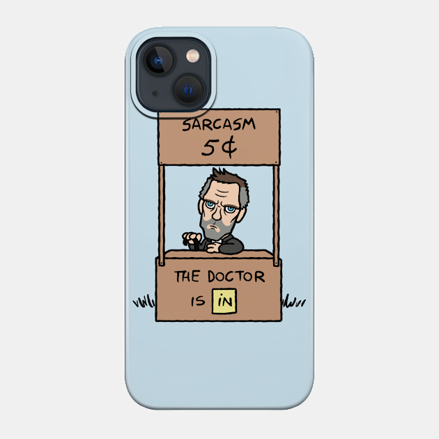 Sarcasm Stand! - Doctor - Phone Case