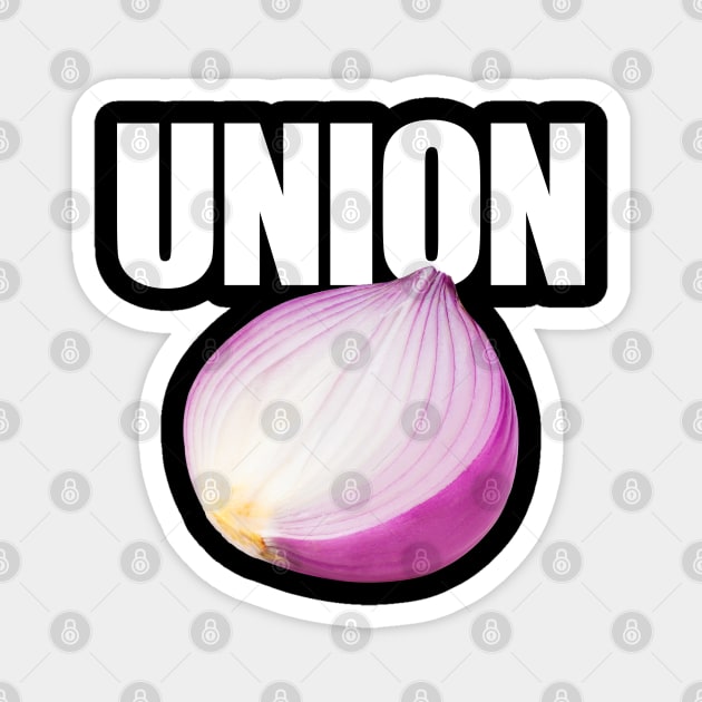 Union Funny Misspelled Onion Magnet by belownormal