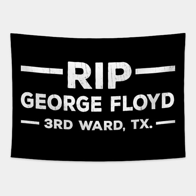 RIP GEORGE FLOYD 3 rd Ward, TX. Tapestry by benyamine