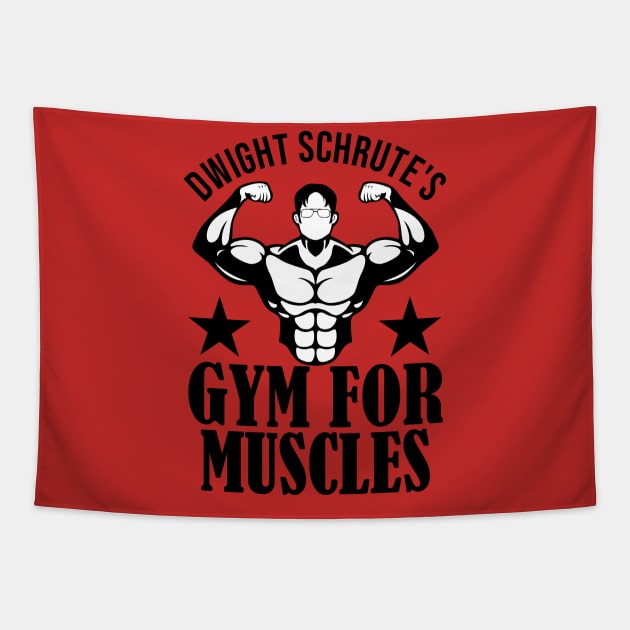 Dwight Schrute S Gym For Muscles Tapestry by Bernards