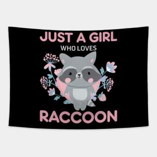 Just A Girl Who Love Raccoon Tapestry