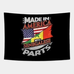 Made In America With Senegalese Parts - Gift for Senegalese From Senegal Tapestry