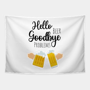 Hello Beer Goodbye Problems Tapestry