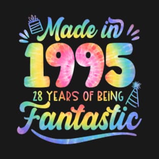 Made In 1995 Tie Dye 28 Years Of Being Fantastic 28th Birthday T-Shirt