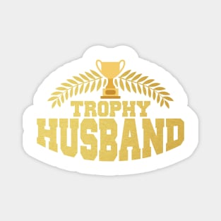 Cute & Funny Trophy Husband Proud Wife Magnet