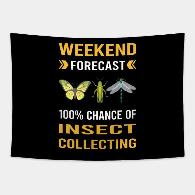 Weekend Forecast Insect Collecting Collector Collect Insects Bug Bugs Entomology Entomologist Tapestry by Good Day