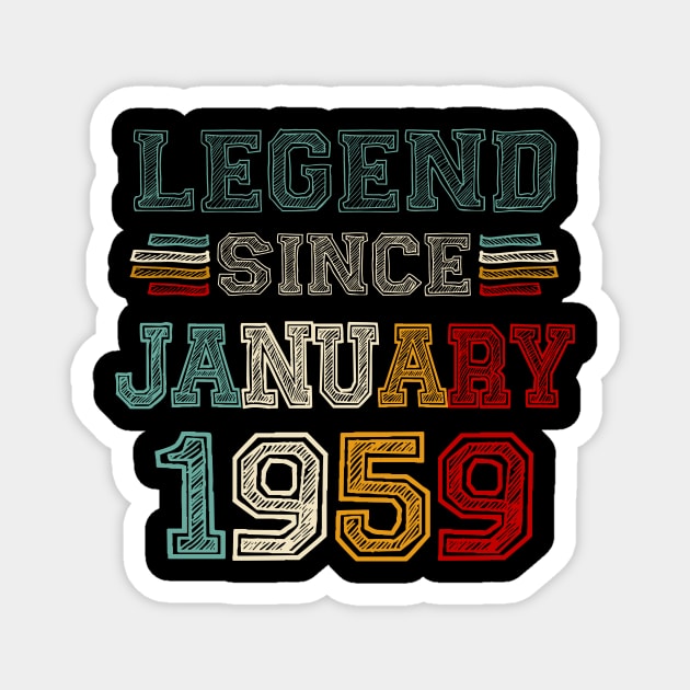 64 Years Old Legend Since January 1959 64th Birthday Magnet by Gearlds Leonia
