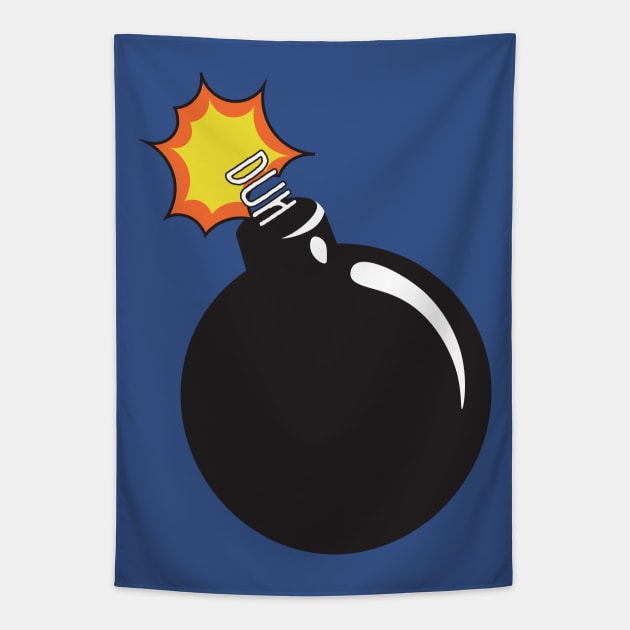 Duh Bomb Tapestry by Wjsmith89