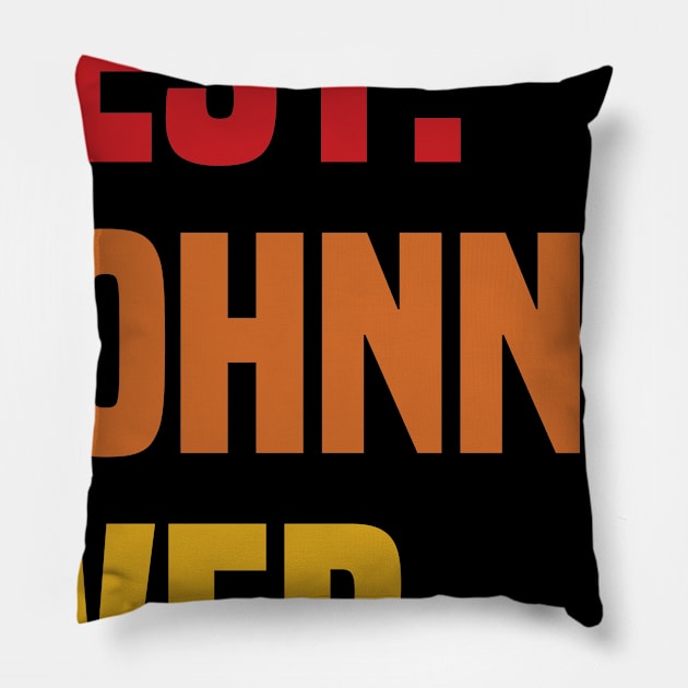 BEST JOHNNY EVER ,JOHNNY NAME Pillow by handmade store