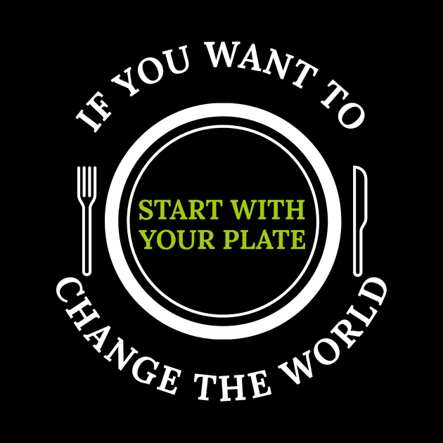 Start With Your Plate Vegan, Veganism, Plant Based by OldCamp