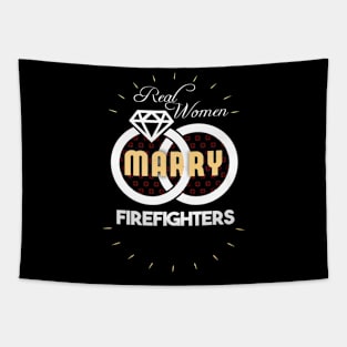 Real Women Marry Firefighters Tapestry