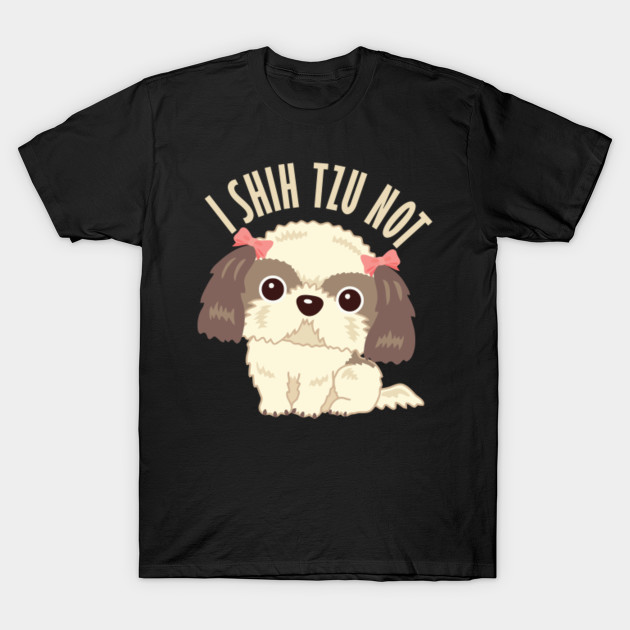 shih tzu shirt i shih tzu not shih tzu lover t shirt shih tzu t shirt teepublic shih tzu shirt i shih tzu not shih tzu lover t shirt shih tzu t shirt teepublic