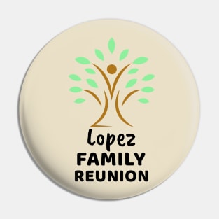 Lopez Family Reunion Design Pin