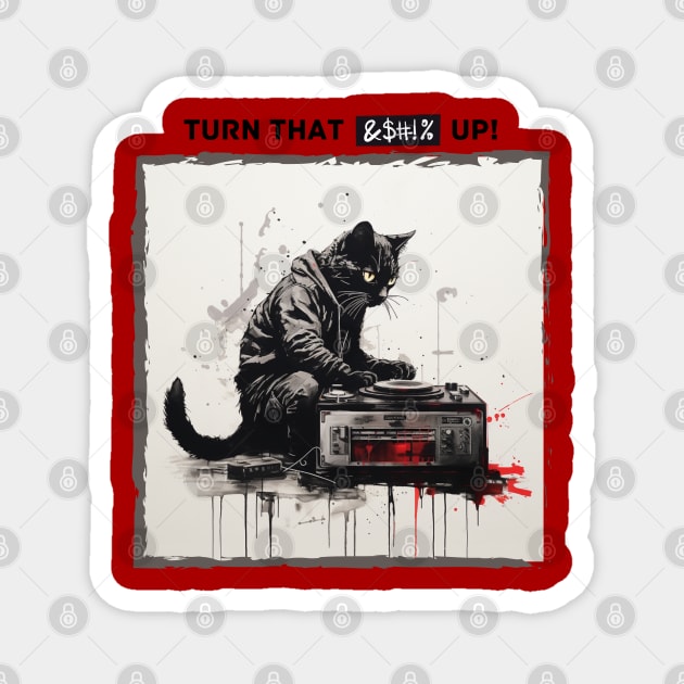 Turn That Up Cat Print For Music Lover and Cat Lover Magnet by New Otaku 64