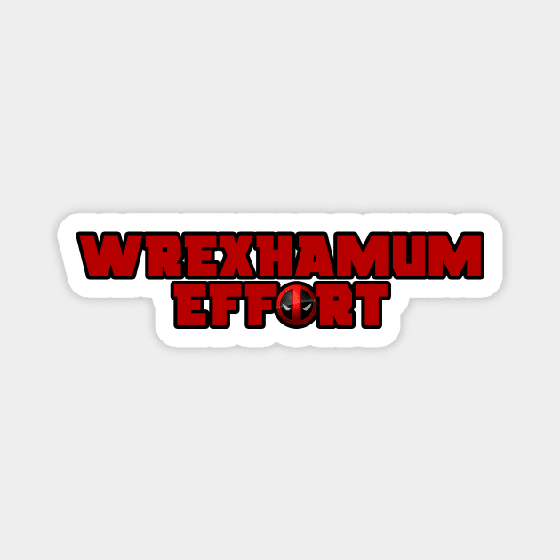 Wrexhamum Effort Magnet by Scum & Villainy
