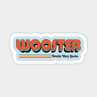 Wooster - Totally Very Sucks Magnet