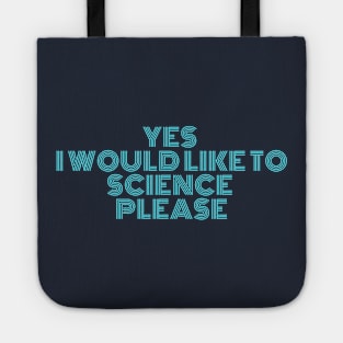 Would like to science please Tote