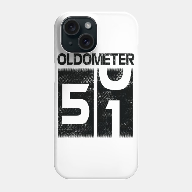 Oldometer Happy Birthday 51 Years Old Was Born In 1969 To Me You Papa Dad Mom Brother Son Husband Phone Case by Cowan79