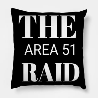 area 51 raid Pillow