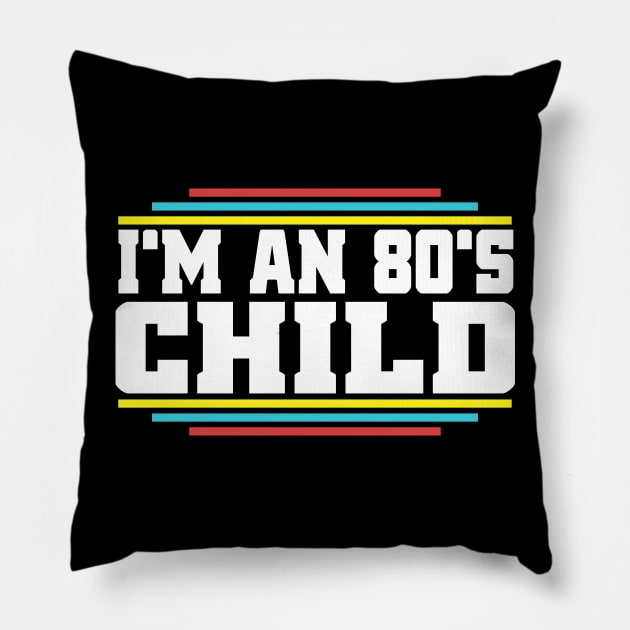 I`m an 80s child Pillow by MikeNotis