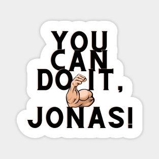 You can do it, Jonas Magnet
