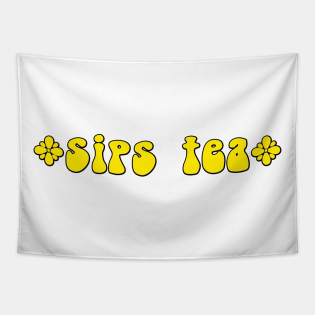 Sips Tea Groovy Text Yellow Color For Funny Girls Tapestry by mangobanana