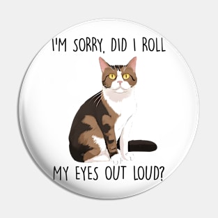 Sorry did I roll my eyes out loud Funny Quote Hilarious Sayings Humor Pin