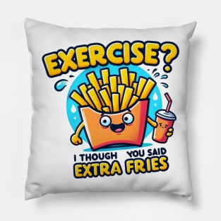 Funny Fries Exercise or Extra Fries? Pillow