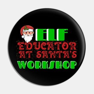 Funny Christmas Elf Workshop Educator At Santa's Pin