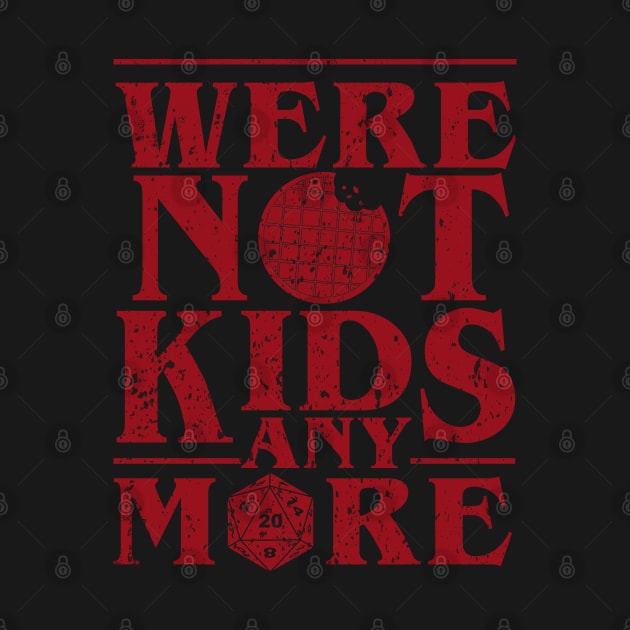 STRANGER THINGS 3: WERE NOT KIDS ANYMORE GRUNGE STYLE by FunGangStore