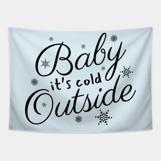 Baby It's Cold Outside Text Design Tapestry