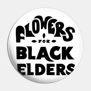 Black 'n Groovy Flowers for Black Elders Pin
