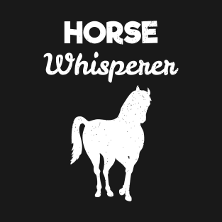 Horse Whisperer Horse Lover T-Shirt