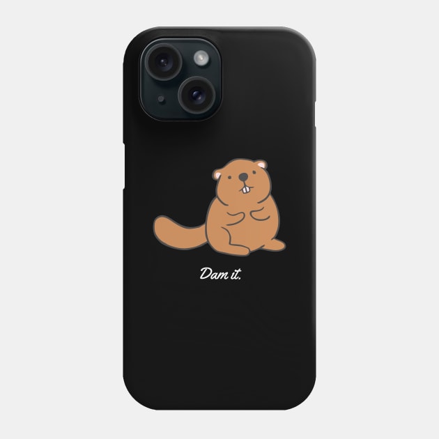 beaver dam it white Phone Case by Typography Dose