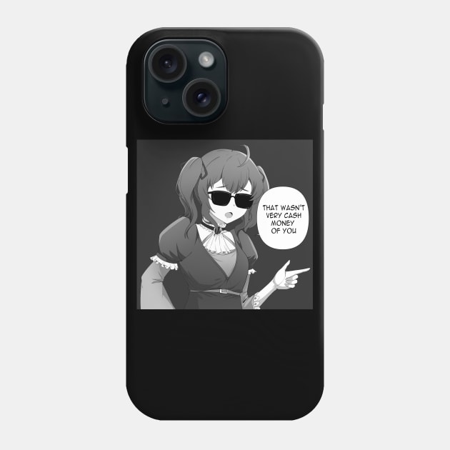 That wasn't very cash money of you - Anime Meme Phone Case by Anime Gadgets