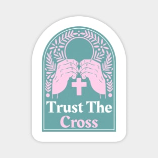 Christian Apparel - Trust The Cross. Magnet