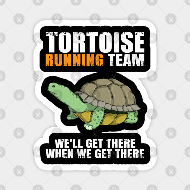 Tortoise Running Team Turtle Tortoise Funny Saying Runner - Tortoise Running Team - Magnet | TeePublic Tortoise Running Team Turtle Tortoise Funny Saying Runner - Tortoise Running Team - Magnet | TeePublic